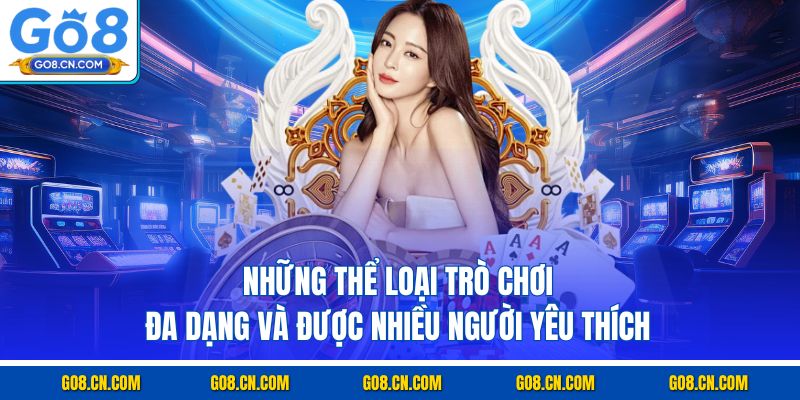 Những thể loại trò chơi đa dạng và được nhiều người yêu thích